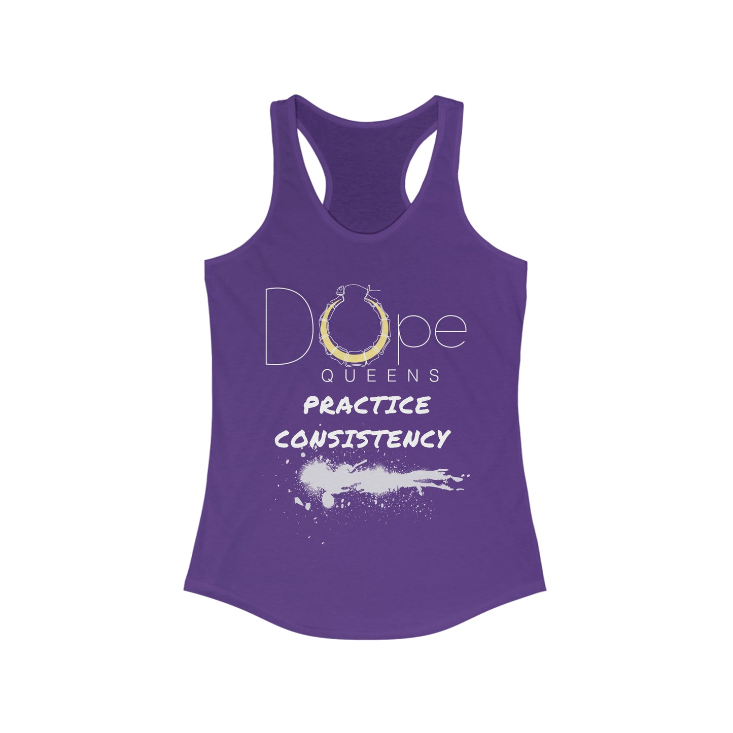 Dope Queens Practice Consistency Racerback Tank