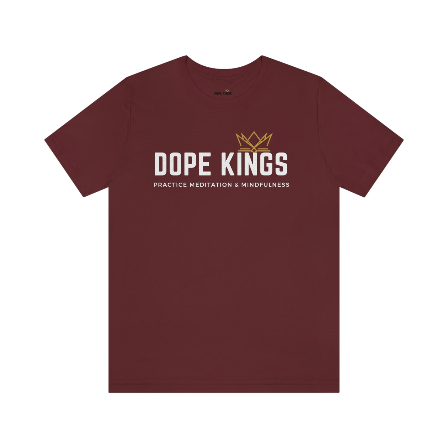 Dope Kings Practice Meditation & Mindfulness Tee