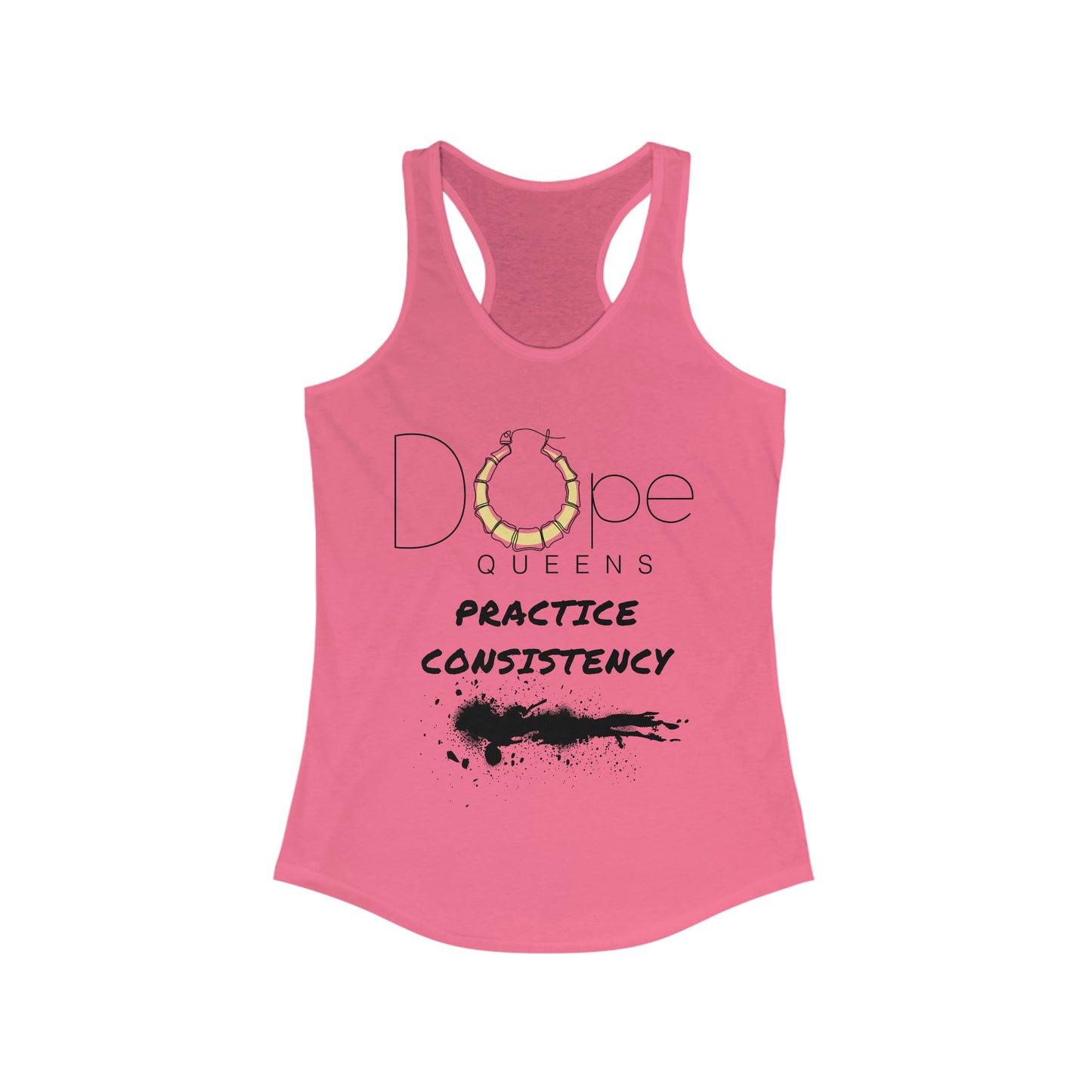 Dope Queens Practice Consistency Racerback Tank