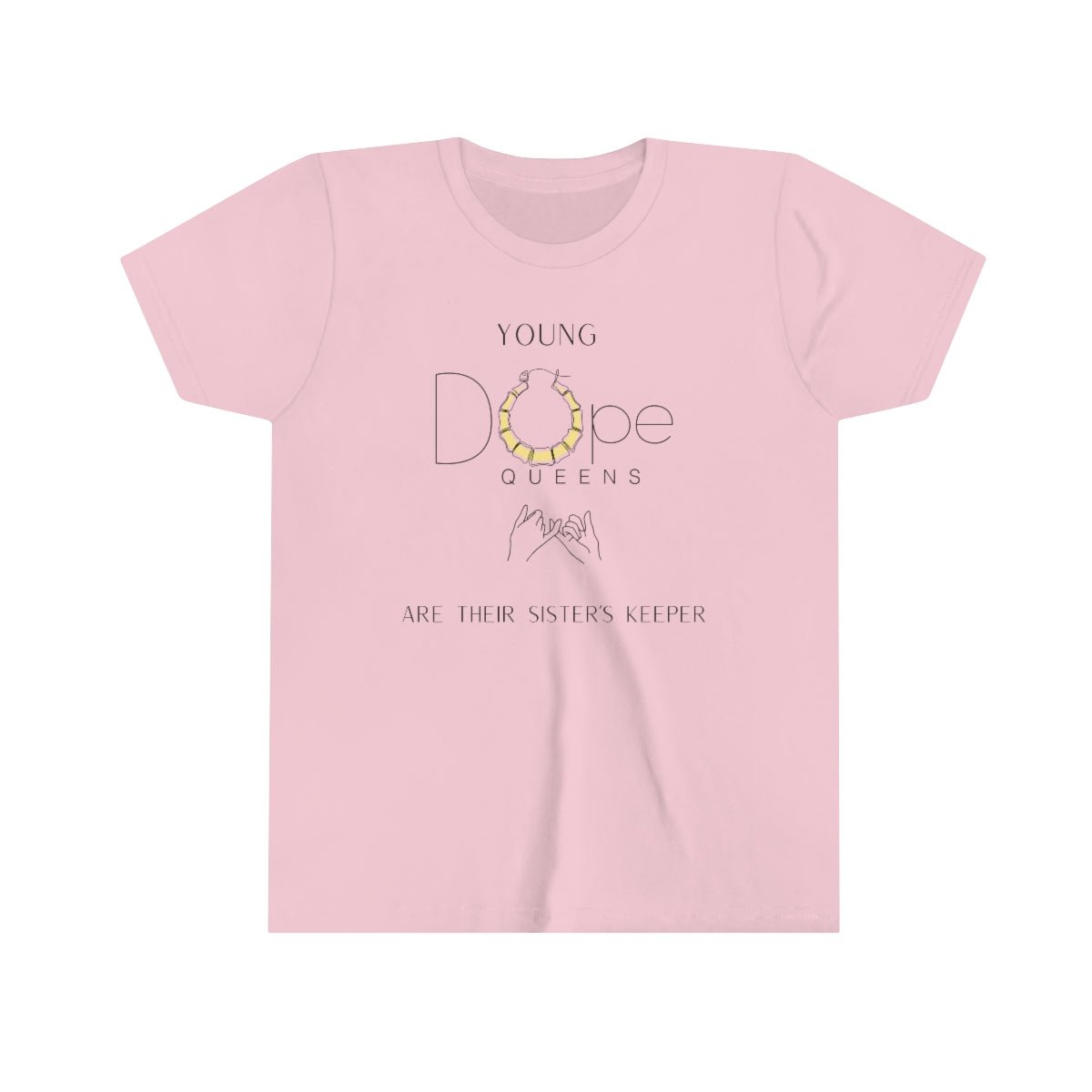 Young Dope Queens " Are Their Sisters Keeper " Tee