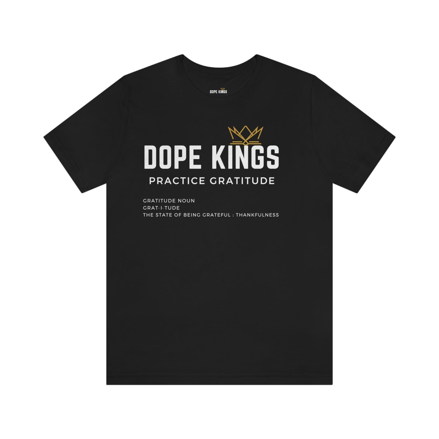 Dope Kings Practice Gratitude Tee