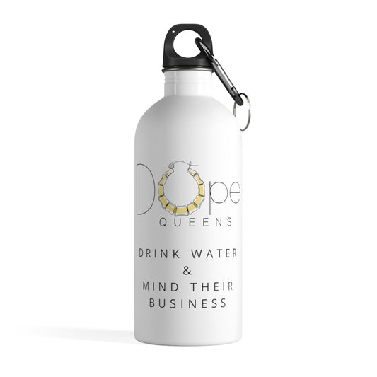 Dope Queens " Drink Water and Mind Their Business" Stainless Steel Water Bottle