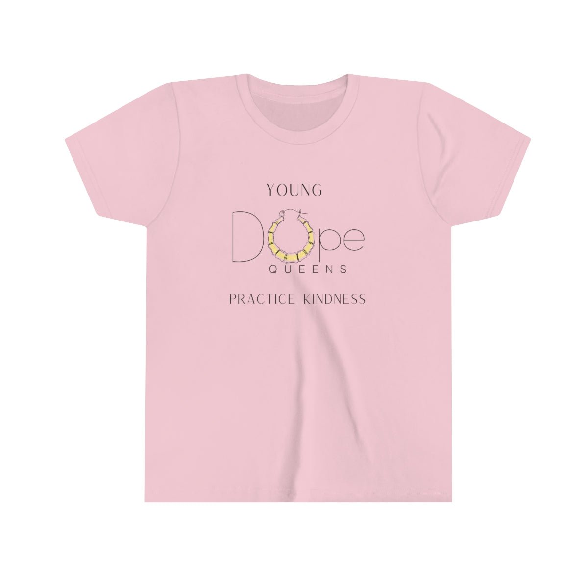 Young Dope Queens " Practice Kindness" Tee