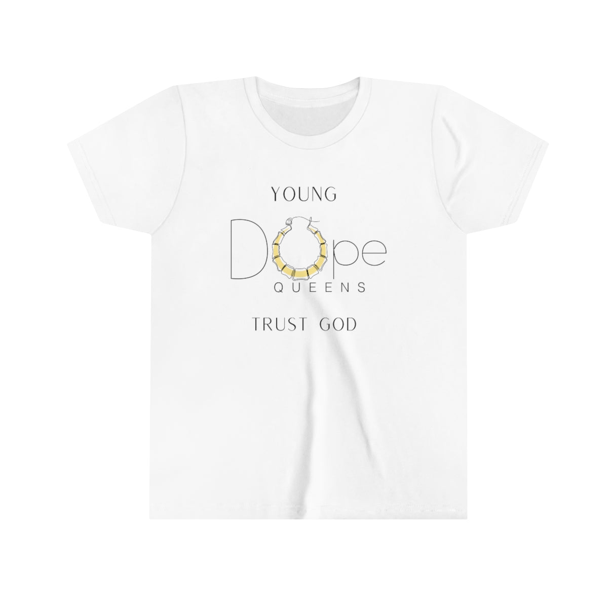 Young Dope Queens " Trust God" Tee