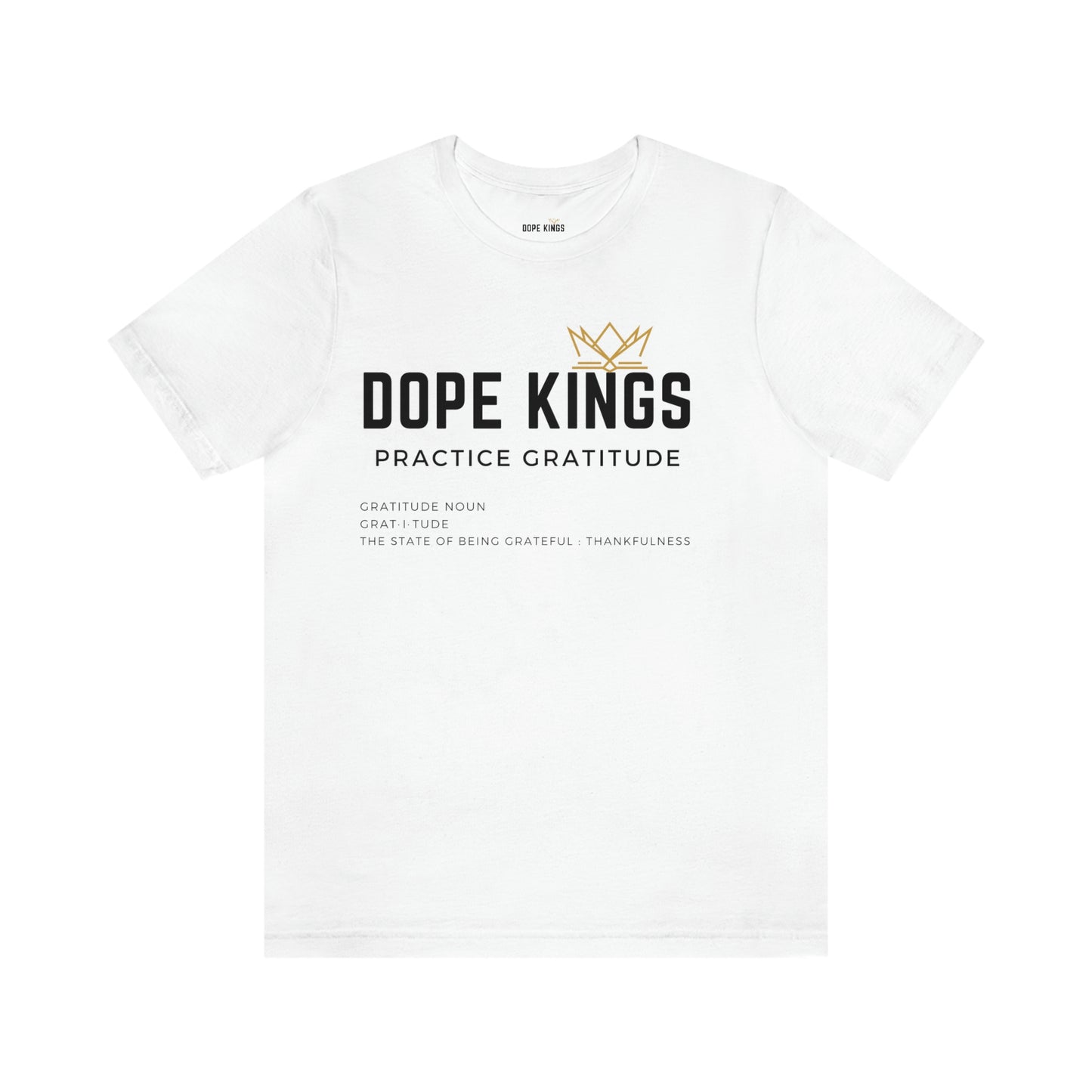 Dope Kings Practice Gratitude Tee