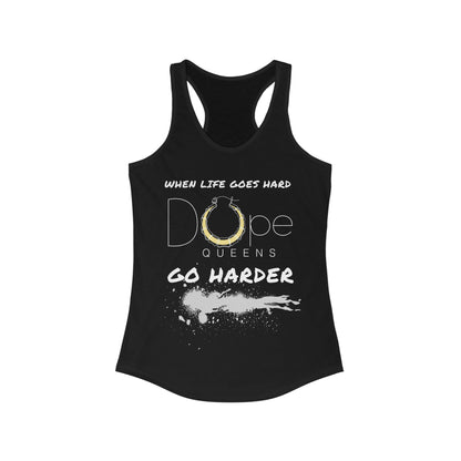 Dope Queens go Harder Racerback Tank