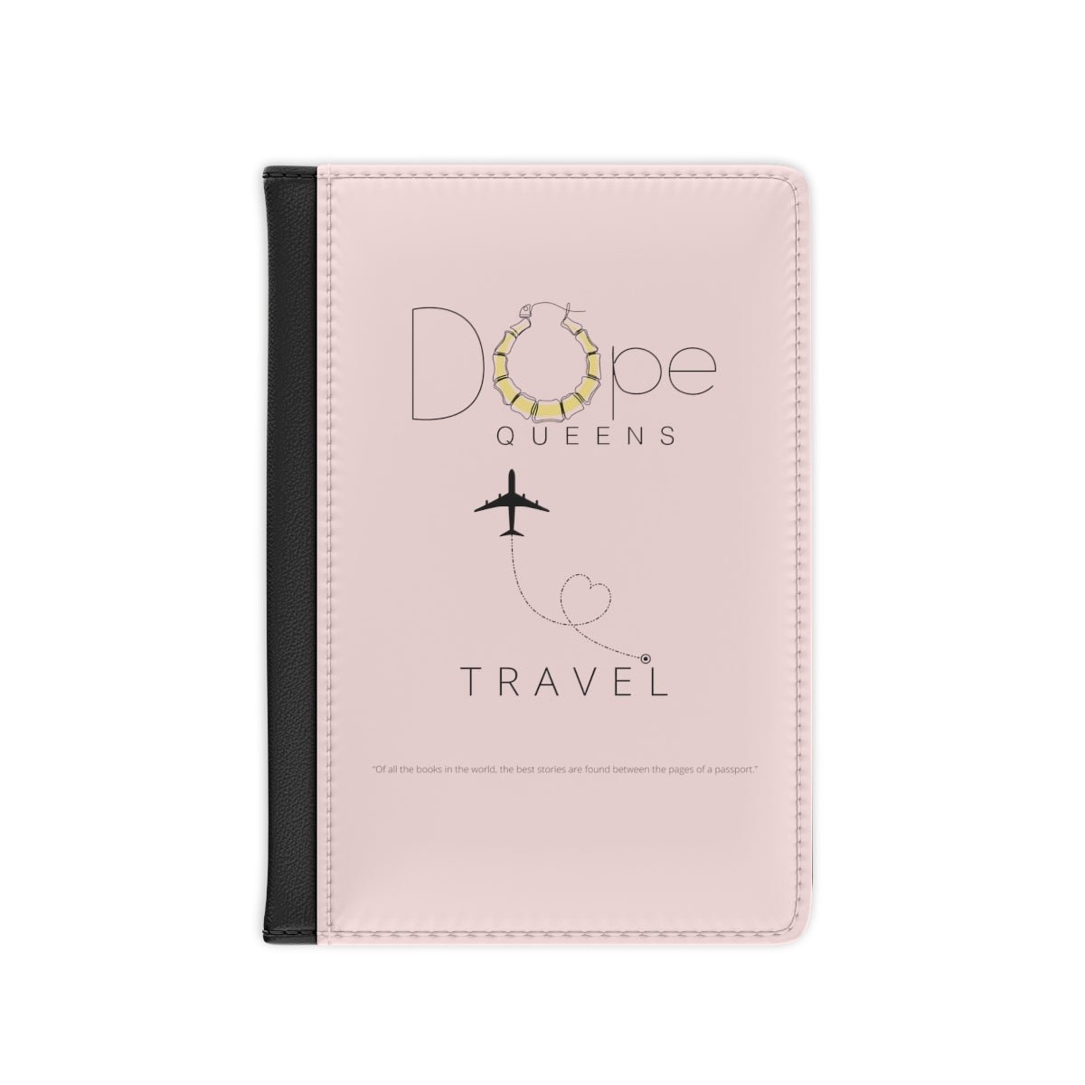 Dope Queens "Fly Girl"  Passport Cover