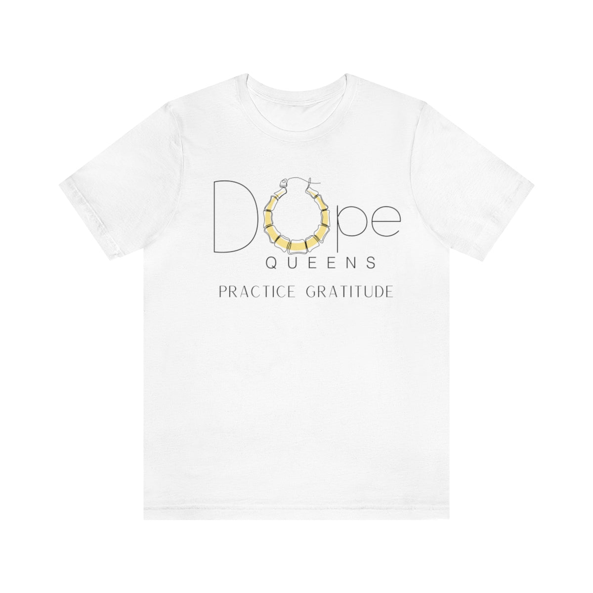 Dope Queens Practice Gratitude Tee