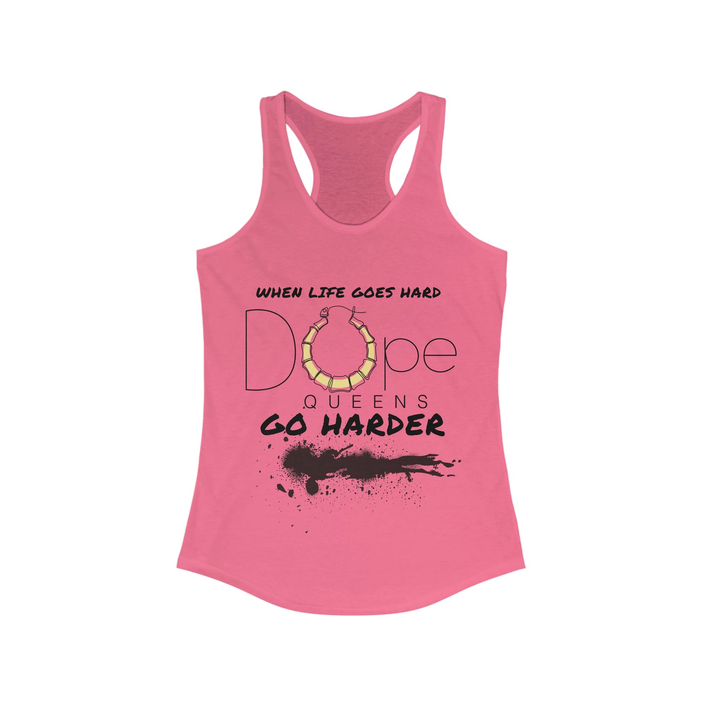 Dope Queens go Harder Racerback Tank