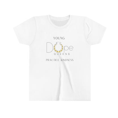 Young Dope Queens " Practice Kindness" Tee