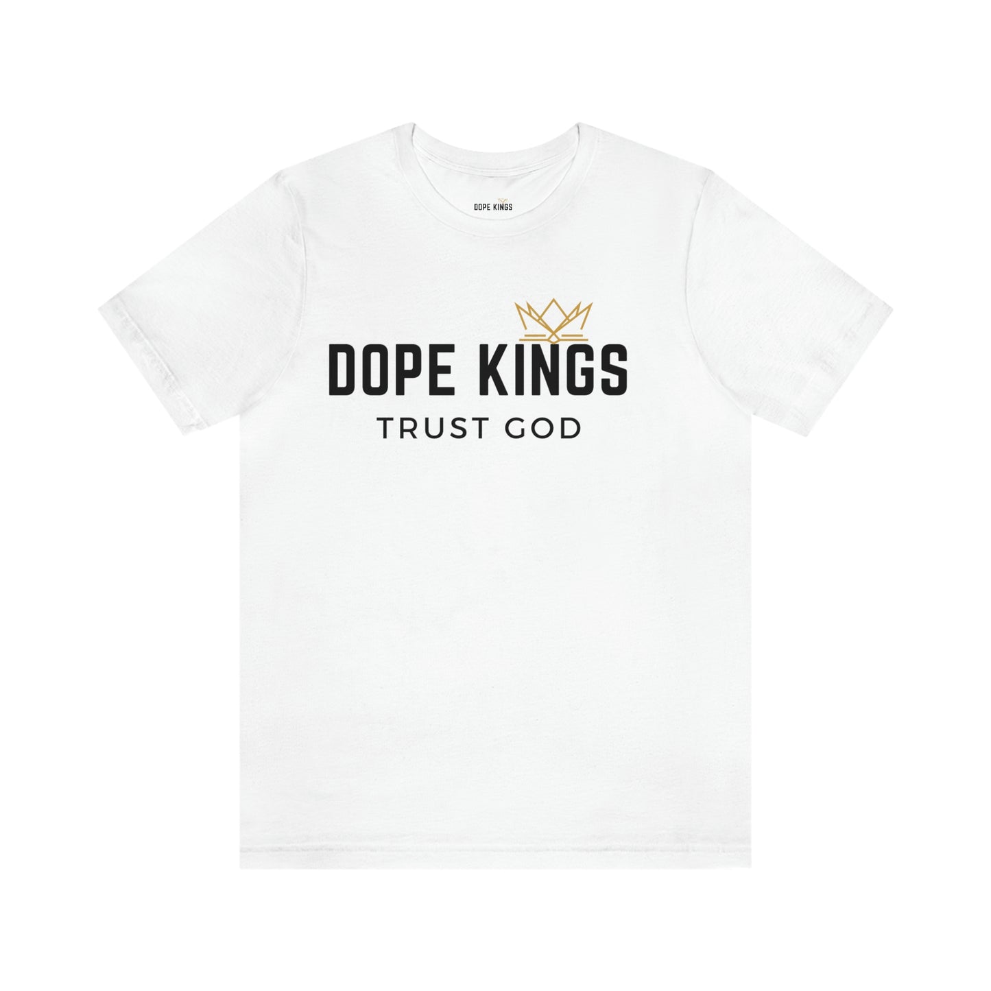 Dope Kings Trust God Tee