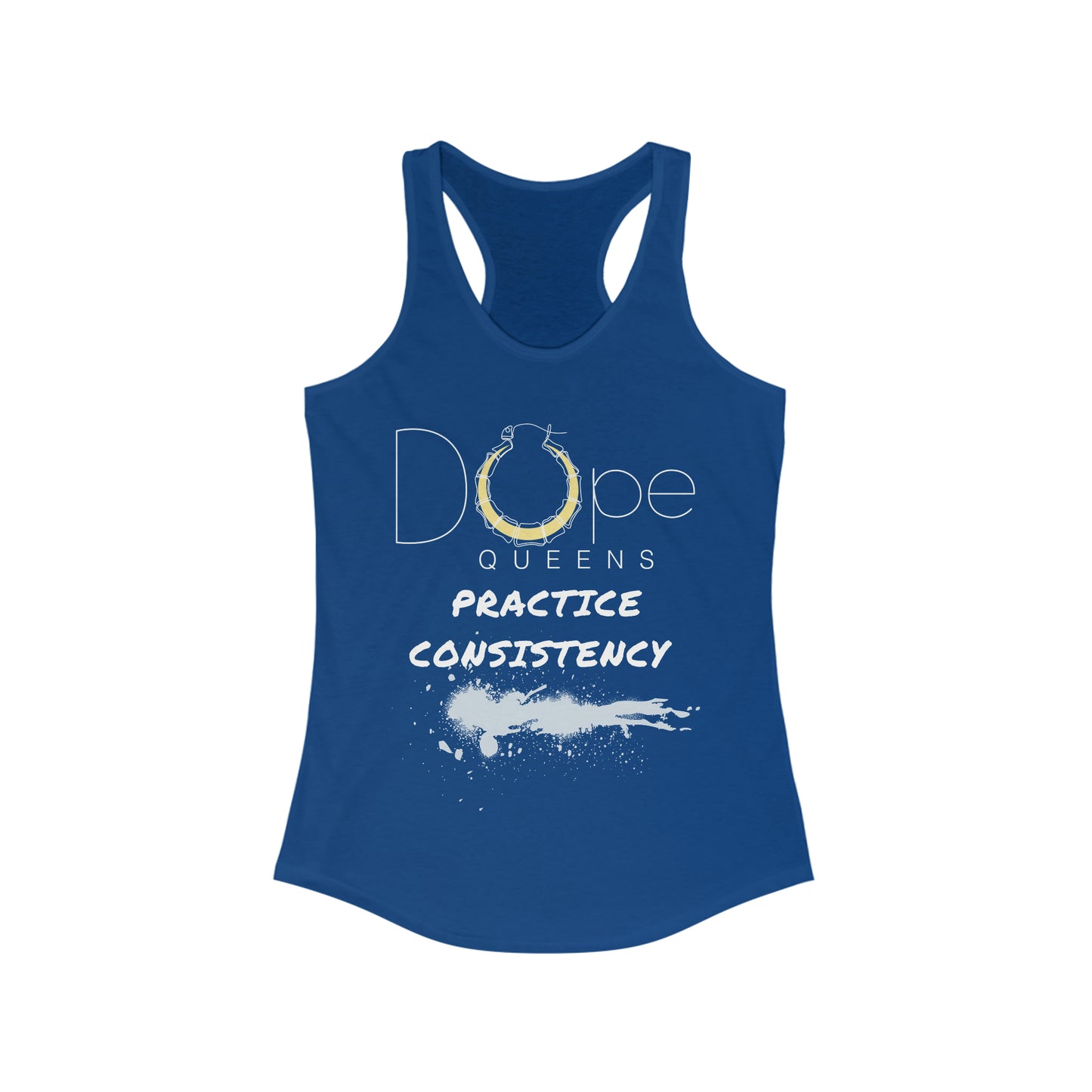 Dope Queens Practice Consistency Racerback Tank