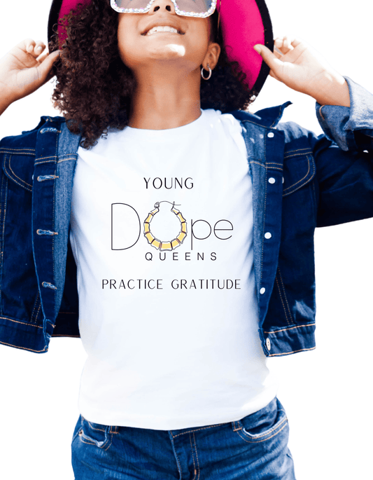 Young Dope Queens " Practice Gratitude" Tee