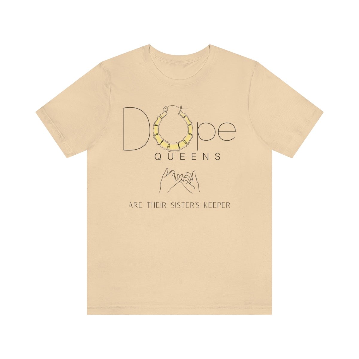 Dope Queens "Are Their Sister`s Keeper" Tee