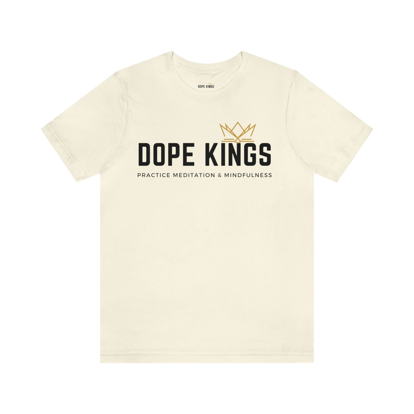 Dope Kings Practice Meditation & Mindfulness Tee