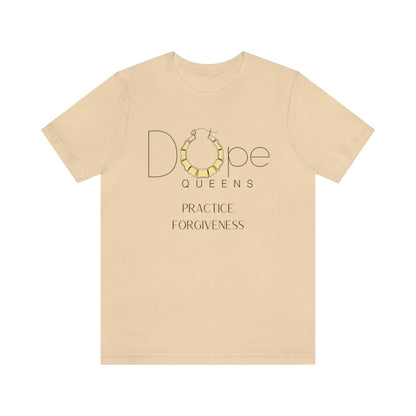 Dope Queens Practice Forgiveness Tee