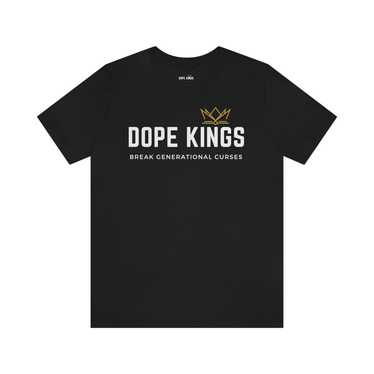 Dope Kings Break Generational Curses Tee