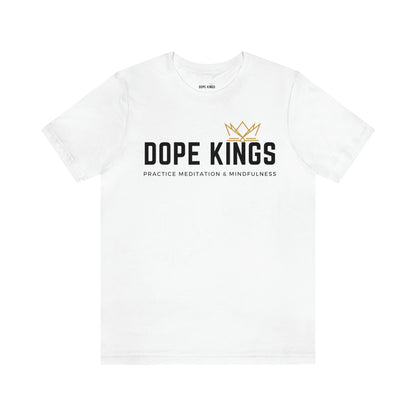 Dope Kings Practice Meditation & Mindfulness Tee