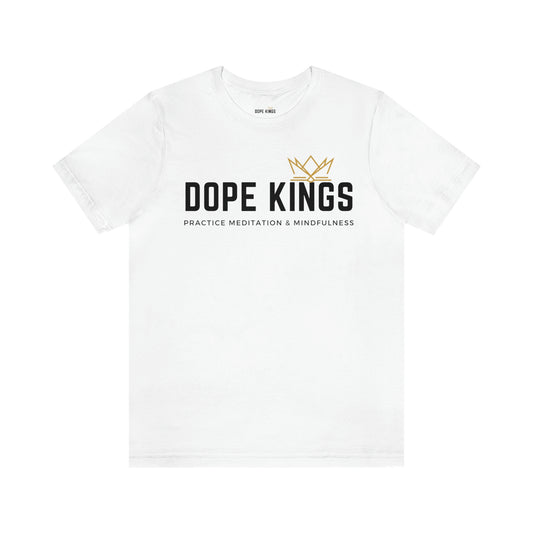 Dope Kings Practice Meditation & Mindfulness Tee