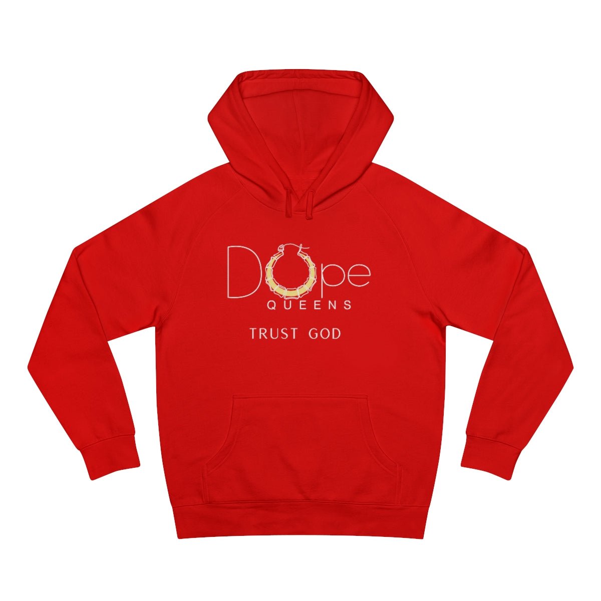 Dope Queens " Trust God" Hoodie