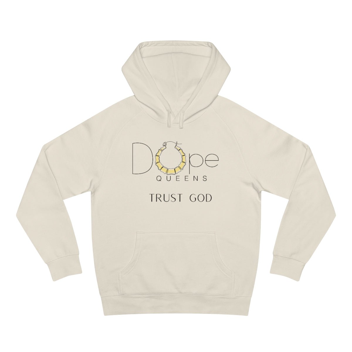 Dope Queens " Trust God" Hoodie