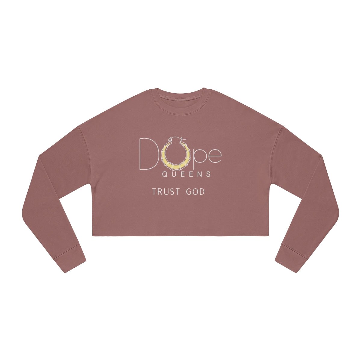 Dope Queens Trust God Cropped Sweatshirt