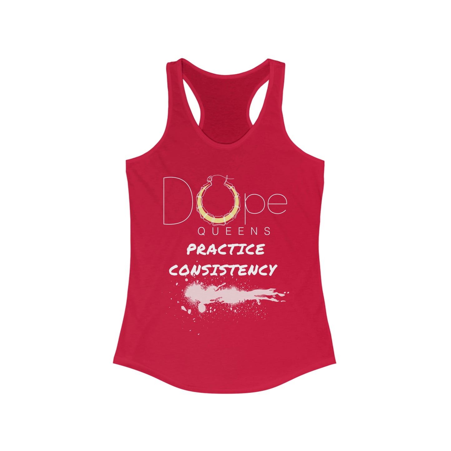 Dope Queens Practice Consistency Racerback Tank