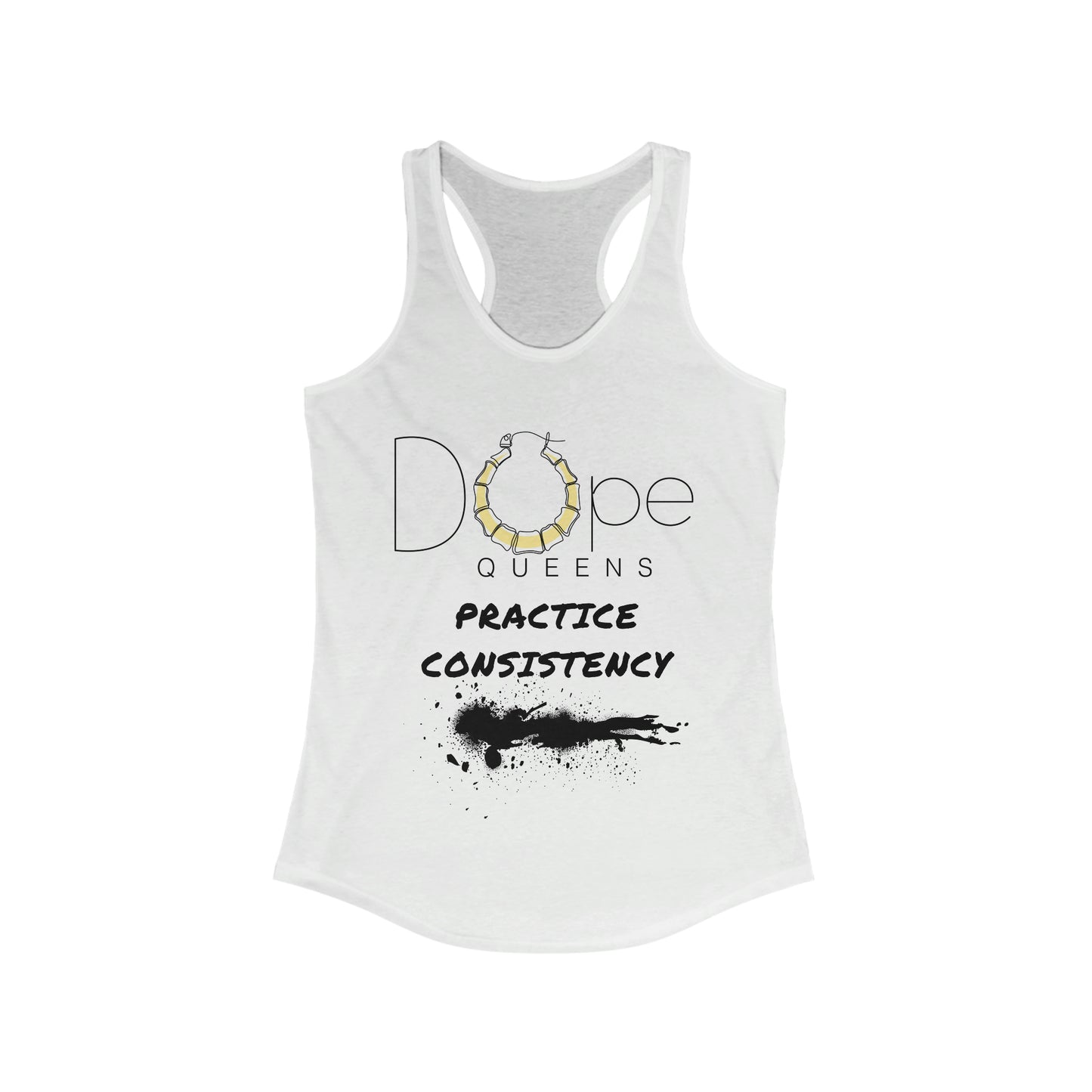 Dope Queens Practice Consistency Racerback Tank