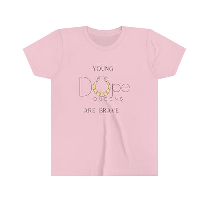 Young Dope Queens " Are Brave" Tee