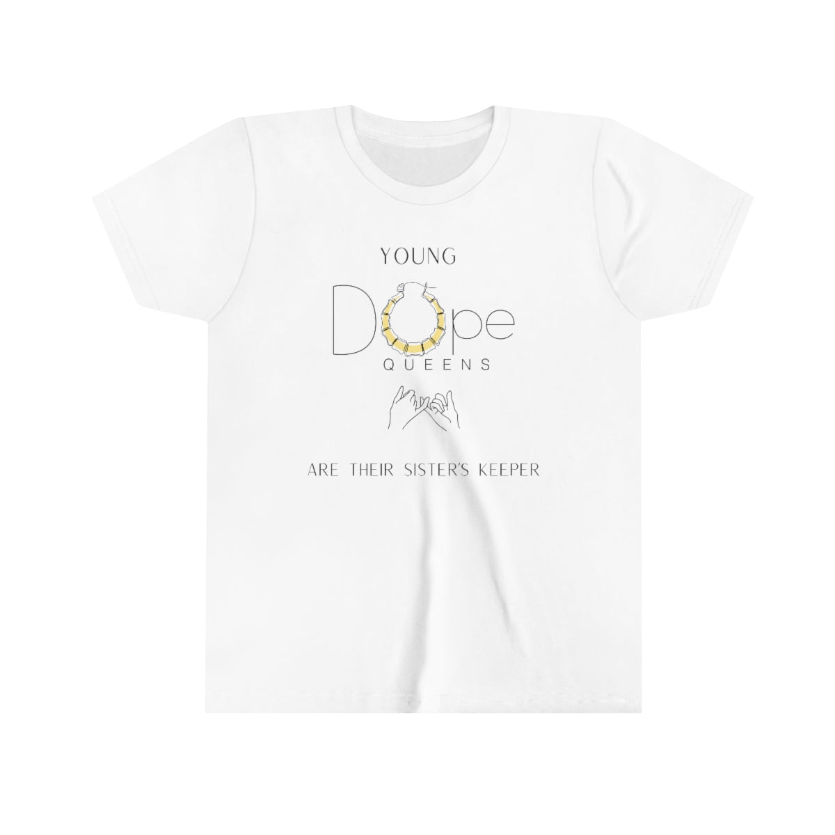 Young Dope Queens " Are Their Sisters Keeper " Tee